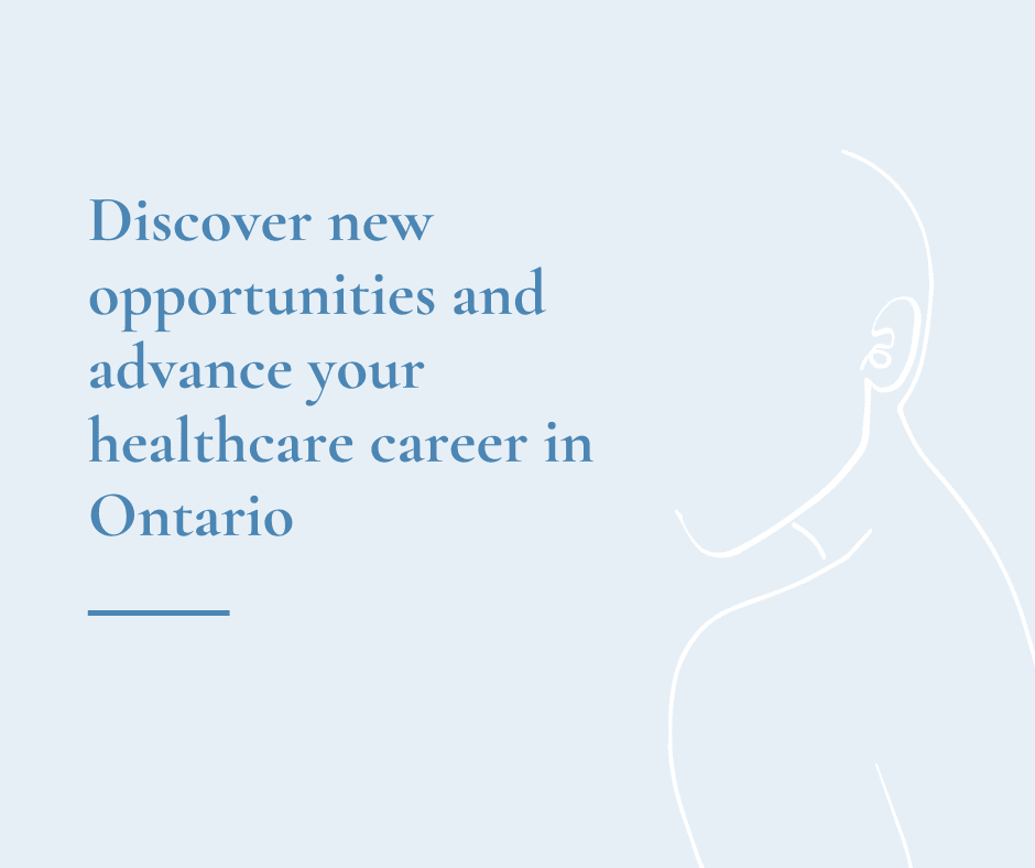 Discover new opportunities and advance your healthcare career in Ontario