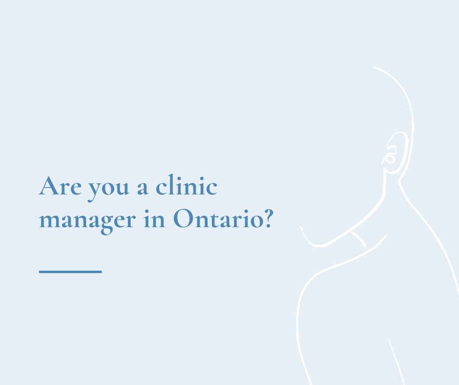 Are you a clinic manager in Ontario?