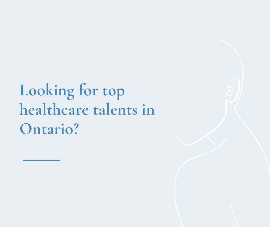 Looking for top healthcare talents in Ontario?