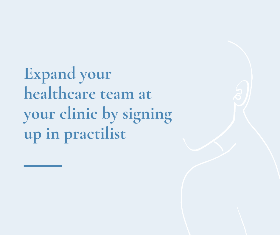 Expand your healthcare team at your clinic by signing up in practilist