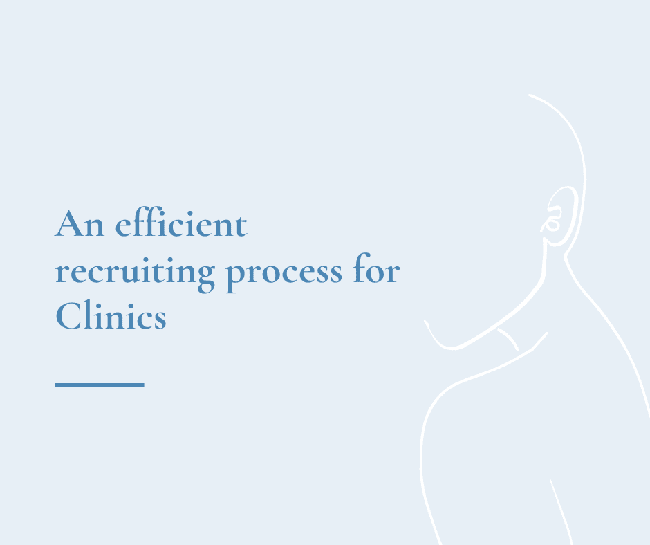 An efficient recruiting process for Clinics