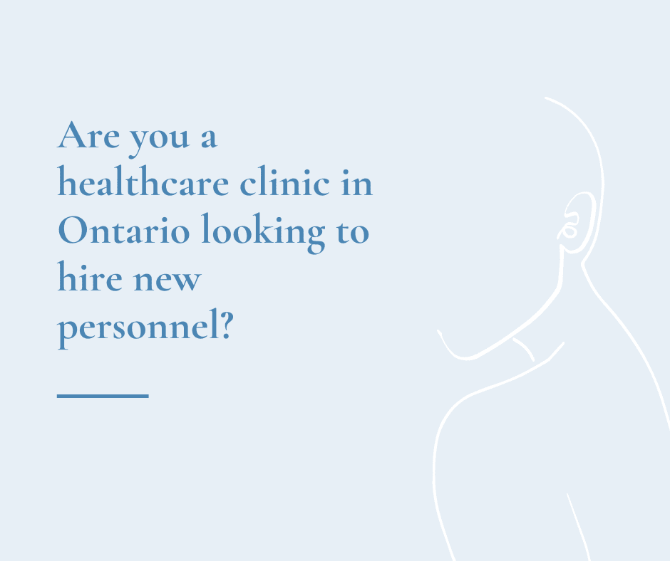 Are you a healthcare clinic in Ontario looking to hire new personnel? 