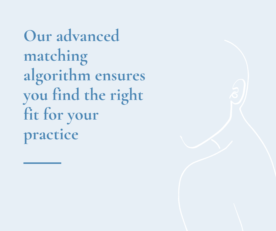 Our advanced matching algorithm ensures you find the right fit for your practice